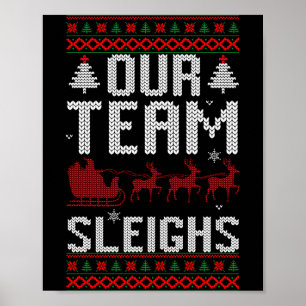 Our Team Sleighs Christmas Reindeers Santa's Long Poster