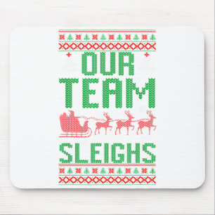 Our Team Sleighs Christmas Reindeers Santa's Mouse Pad