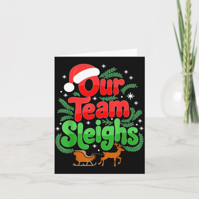 Our Team Sleighs Christmas Reindeers Santa's Worke Card (Front)