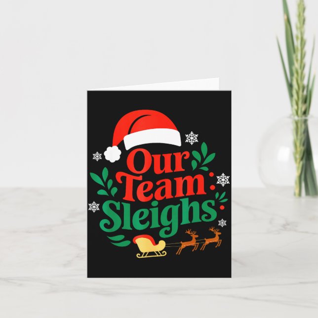 Our Team Sleighs Christmas Reindeers Santa's Worke Card (Front)