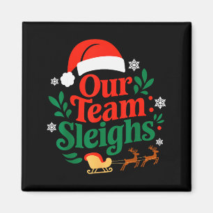 Our Team Sleighs Christmas Reindeers Santas Worker Magnet
