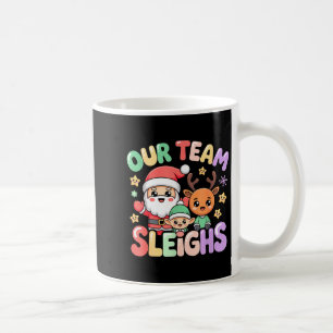Our Team Sleighs Christmas Santa And Xmas Party Sq Coffee Mug