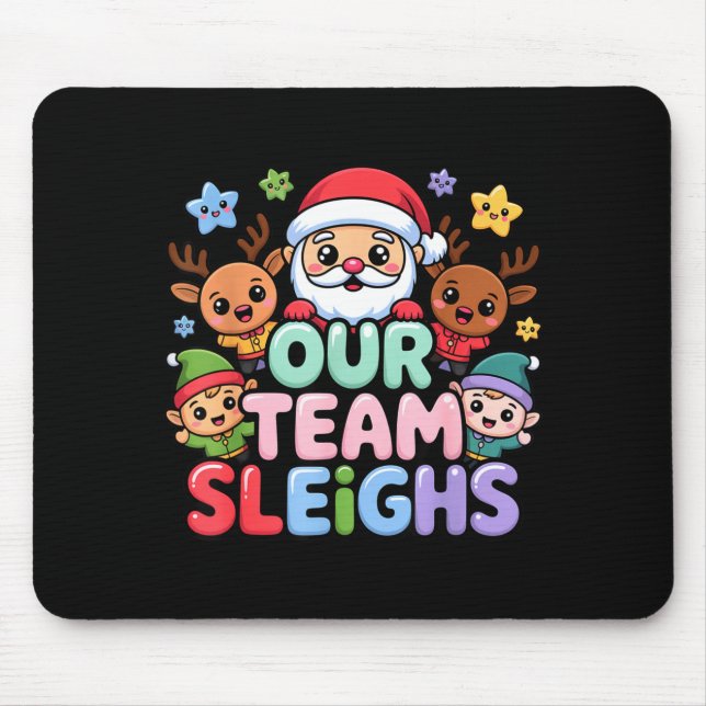 Our Team Sleighs Christmas Santa And Xmas Party Sq Mouse Pad (Front)