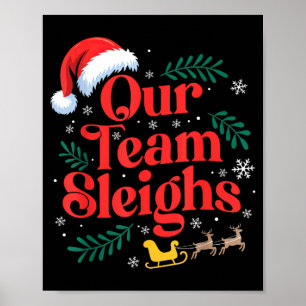 Our Team Sleighs Christmas Santa Hat Reindeer Offi Poster