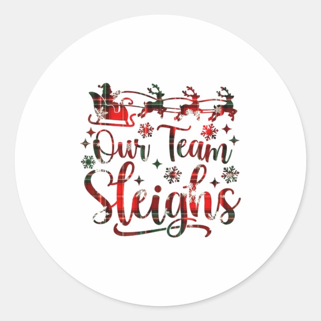 Our Team Sleighs Christmas Santa Reindeers Office  Classic Round Sticker (Front)