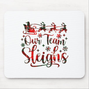 Our Team Sleighs Christmas Santa Reindeers Office Mouse Pad