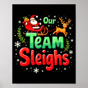 Our Team Sleighs Christmas Santa Reindeers Office Poster