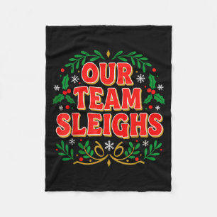 Our Team Sleighs Christmas Shirts, Festive Office Fleece Blanket