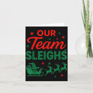Our Team Sleighs Christmas Work Team Matching Card