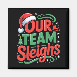 Our Team Sleighs Funny Christmas Reindeers Xmas Magnet