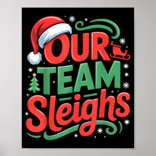 Our Team Sleighs Funny Christmas Reindeers Xmas  Poster