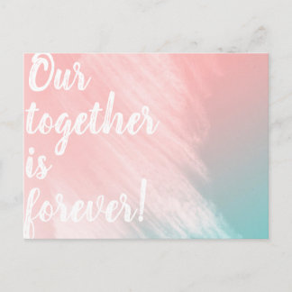Our together is forever! postcard