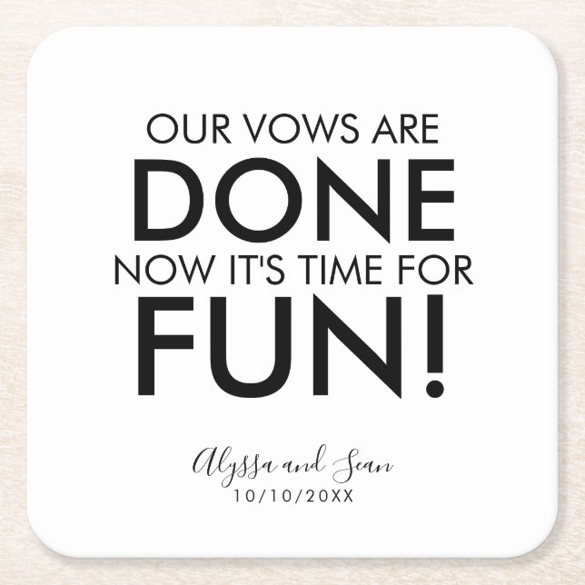 Our Vows are Done, Now it's Time for Fun! Square Paper Coaster (Front)