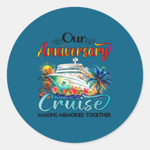 Our wedding anniversary cruise husband wife couple classic round sticker