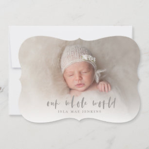 our whole world birth announcement
