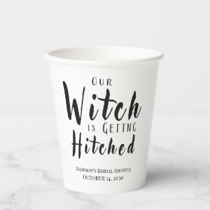 Our Witch Is Getting Hitched Paper Cup