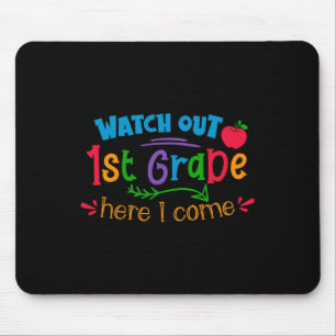 Out 1st Grade Here I Come  Mouse Pad