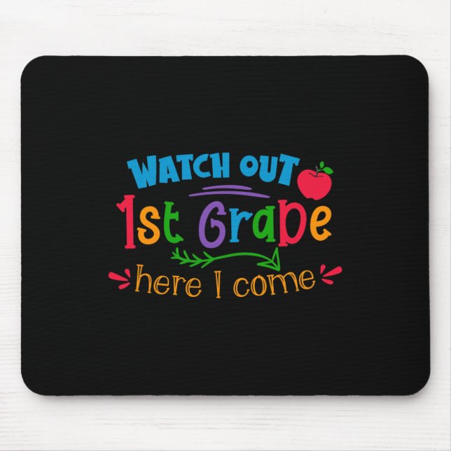 Out 1st Grade Here I Come  Mouse Pad (Front)