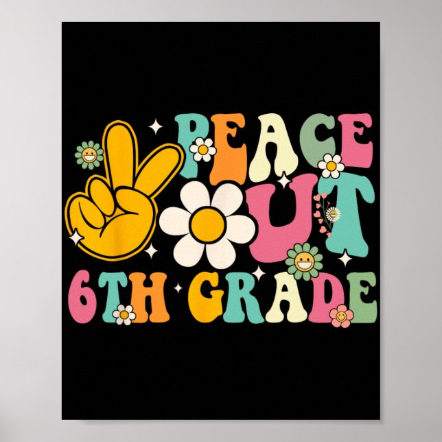 Out 6th Grade Graduation Last Day Of School Groovy Poster (Front)
