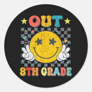 Out 8th Grade Graduate Graduation Last Day Of Scho Classic Round Sticker
