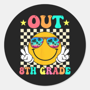 Out 8th Grade Graduation Last Day Of School Gradua Classic Round Sticker
