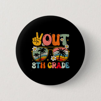 Out 8th Grade Groovy Graduation Last Day Of School 6 Cm Round Badge