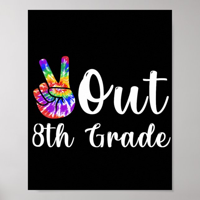 Out 8th Grade Last Day Of School Graduation  Poster (Front)
