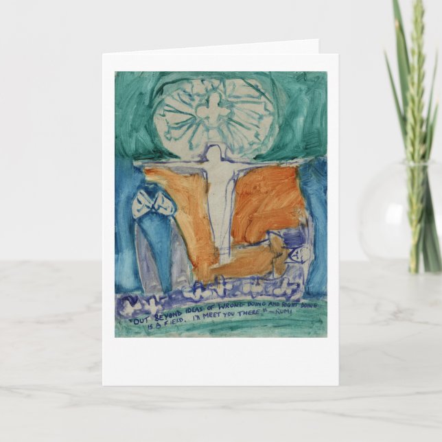 “Out beyond ideas of wrongdoing and rightdoing..." Card (Front)