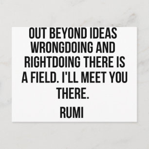 Out beyond ideas... Rumi Postcard
