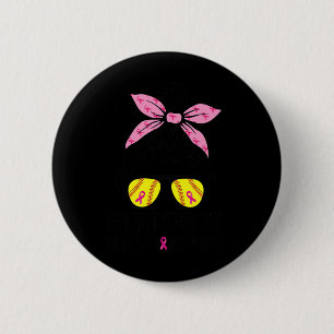 Out Breast Cancer Awareness Softball Mum Women  6 Cm Round Badge
