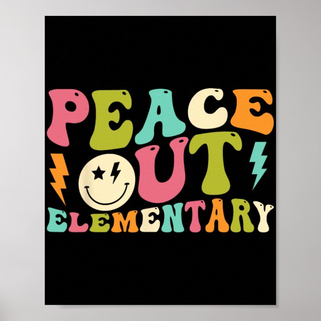 Out Elementary Groovy Graduation Last Day Of Schoo Poster (Front)