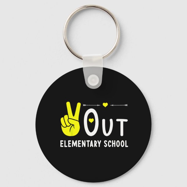 Out Elementary School Last Day Of School Graduatio Key Ring (Front)