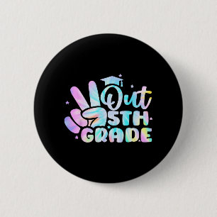 Out Fifth 5th Grade Cl Of 2023 Good1 6 Cm Round Badge