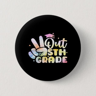 Out Fifth 5th Grade Cl Of 2023 Good 6 Cm Round Badge