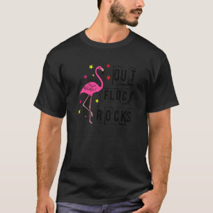 Out Flock Rocks Flamingo Summer Beach Pink Flaming T-Shirt
