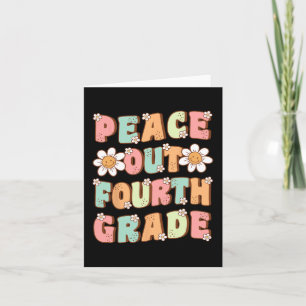 Out Fourth Grade Cute Groovy Last Day Of 4th Grade Card