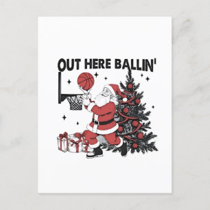 Out Here Balling Basketball Sport Xmas Christmas Announcement Postcard