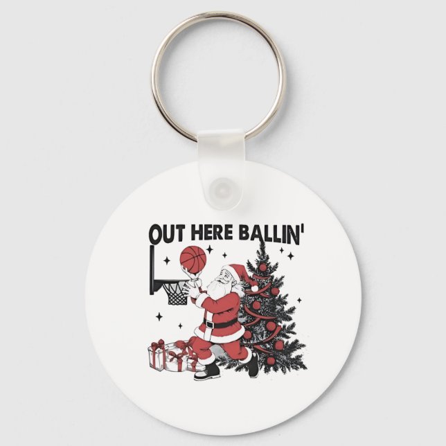 Out Here Balling Basketball Sport Xmas Christmas Key Ring (Front)