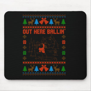 Out Here Balling Ugly Sweater Mouse Pad