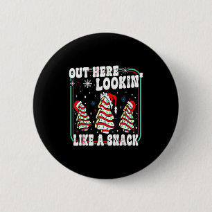 Out Here Lookin' Like A Snack Christmas Cakes Debb 6 Cm Round Badge