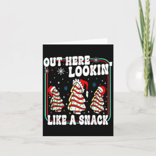 Out Here Lookin' Like A Snack Christmas Cakes Debb Card