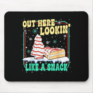 Out Here Lookin' Like A Snack Christmas Cakes Debb Mouse Pad