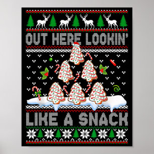 Out Here Lookin' Like A Snack Christmas Cakes Debb Poster