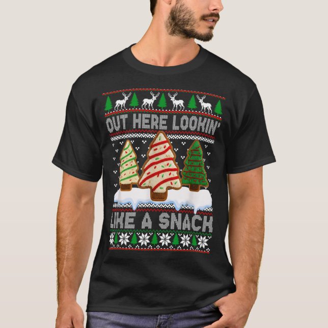 Out Here Lookin' Like A Snack Christmas Cakes Debb T-Shirt (Front)