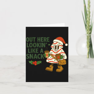 Out Here Lookin' Like A Snack Debbie Cakes Christm Card