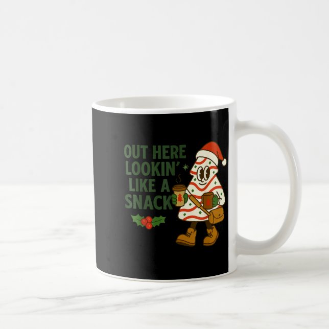 Out Here Lookin' Like A Snack Debbie Cakes Christm Coffee Mug (Right)