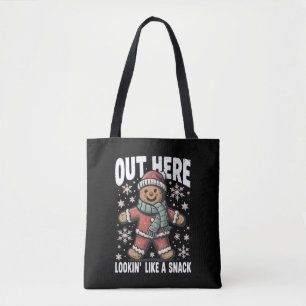 Out Here Lookin Like A Snack Gingerbread Christmas Tote Bag
