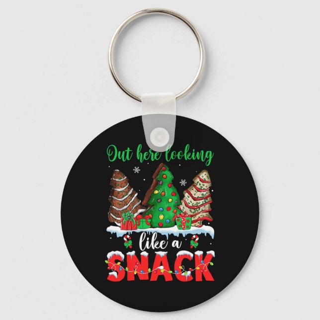 Out Here Looking Like A Snack Christmas Trees Cake Key Ring (Front)