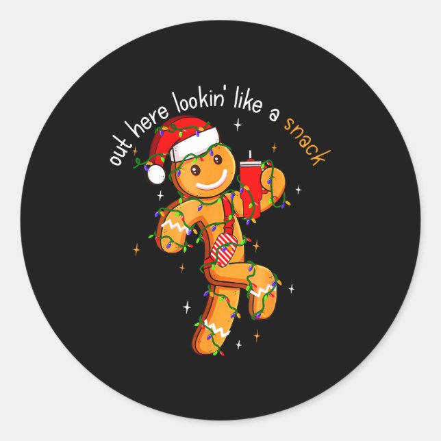 Out Here Looking Like A Snack Funny Boujee Xmas Gi Classic Round Sticker (Front)