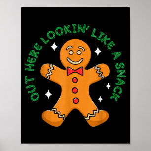 Out Here Looking Like A Snack Funny Boujee Xmas Gi Poster